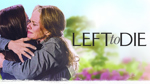 Left to Die