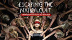 Escaping the NXIVM Cult: A Mother's Fight to Save Her Daughter