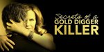 Secrets Of A Gold Digger Killer