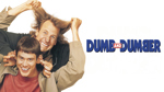 Dumb and Dumber