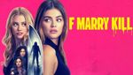 F*** Marry Kill