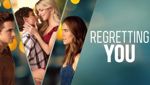 Regretting You