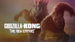 Godzilla x Kong: The New Empire