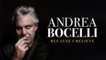 Andrea Bocelli: Because I Believe