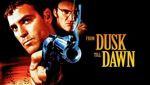 From Dusk Till Dawn