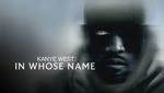 Kanye West: In Whose Name