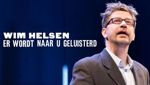 Wim Helsen - Er Wordt Naar U Geluisterd