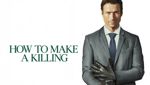 How to Make a Killing