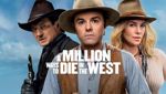 A Million Ways to Die in the West