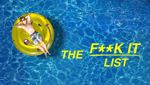 The F**K-It list