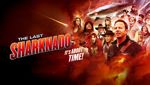 The Last Sharknado: It's About Time