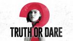 Blumhouse's Truth Or Dare