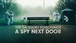 The Salisbury Poisonings: The Spy Next Door