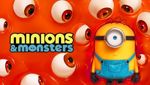 Minions & Monsters