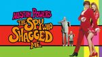 Austin Powers: The Spy Who Shagged Me